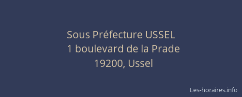 Sous Pr&eacute;fecture USSEL