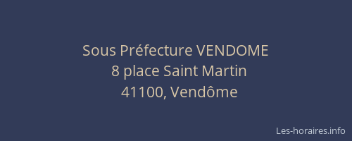Sous Pr&eacute;fecture VENDOME