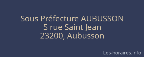 Sous Préfecture AUBUSSON
