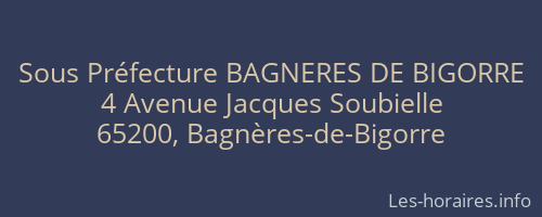 Sous Préfecture BAGNERES DE BIGORRE