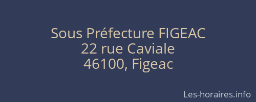 Sous Préfecture FIGEAC