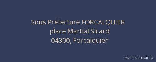 Sous Préfecture FORCALQUIER