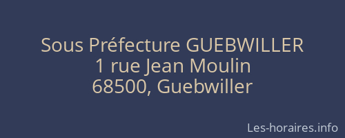 Sous Préfecture GUEBWILLER