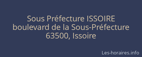 Sous Préfecture ISSOIRE