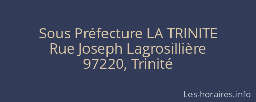Sous Préfecture LA TRINITE