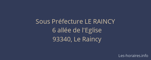 Sous Préfecture LE RAINCY