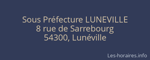 Sous Préfecture LUNEVILLE