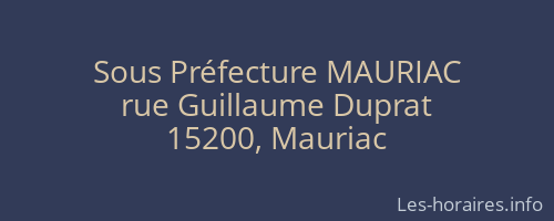 Sous Préfecture MAURIAC