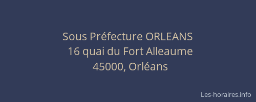 Sous Préfecture ORLEANS