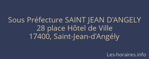 Sous Préfecture SAINT JEAN D'ANGELY