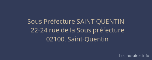 Sous Préfecture SAINT QUENTIN