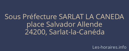 Sous Préfecture SARLAT LA CANEDA