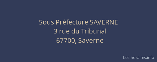 Sous Préfecture SAVERNE