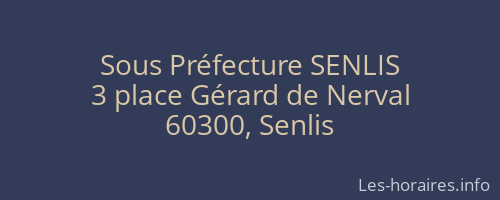 Sous Préfecture SENLIS