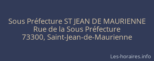 Sous Préfecture ST JEAN DE MAURIENNE