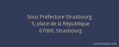 Sous Préfecture Strasbourg
