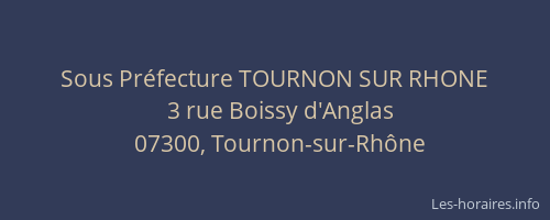 Sous Préfecture TOURNON SUR RHONE