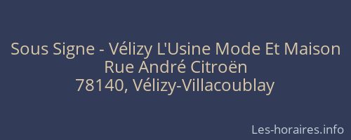 Sous Signe - Vélizy L'Usine Mode Et Maison