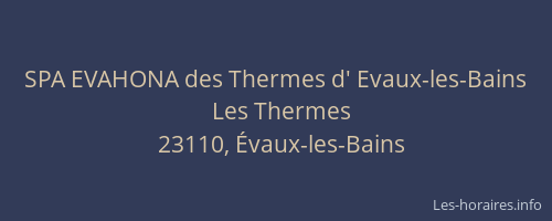 SPA EVAHONA des Thermes d' Evaux-les-Bains