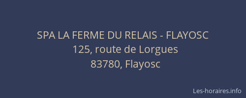 SPA LA FERME DU RELAIS - FLAYOSC
