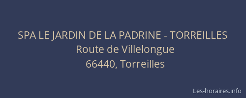 SPA LE JARDIN DE LA PADRINE - TORREILLES