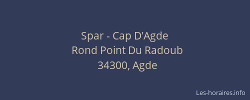 Spar - Cap D'Agde