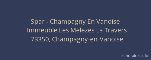 Spar - Champagny En Vanoise