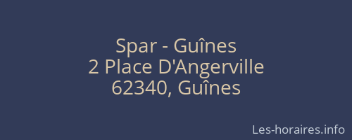 Spar - Guînes