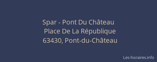 Spar - Pont Du Ch&acirc;teau