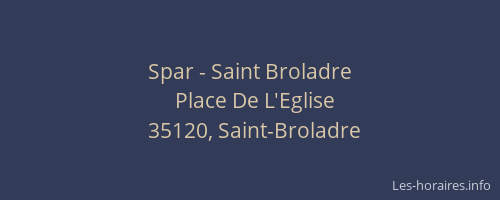 Spar - Saint Broladre