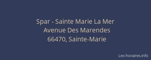 Spar - Sainte Marie La Mer