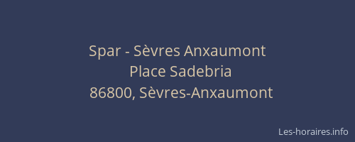 Spar - S&egrave;vres Anxaumont