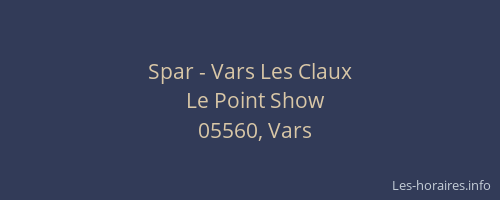Spar - Vars Les Claux