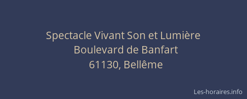 Spectacle Vivant Son et Lumi&egrave;re