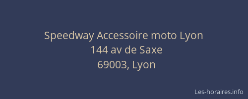Speedway Accessoire moto Lyon