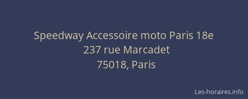 Speedway Accessoire moto Paris 18e