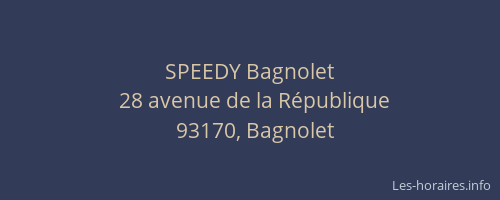 SPEEDY Bagnolet