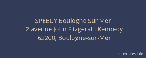 SPEEDY Boulogne Sur Mer