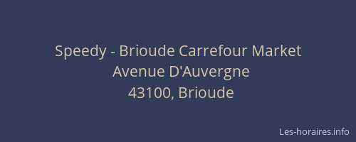 Speedy - Brioude Carrefour Market