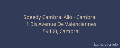 Speedy Cambrai Allo - Cambrai