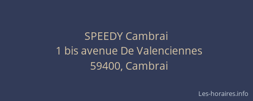 SPEEDY Cambrai