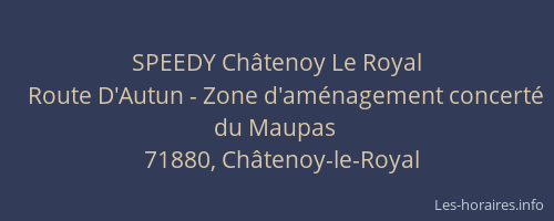 SPEEDY Ch&acirc;tenoy Le Royal