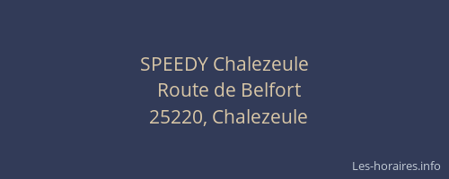 SPEEDY Chalezeule
