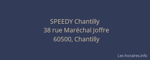 SPEEDY Chantilly