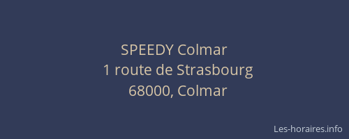 SPEEDY Colmar