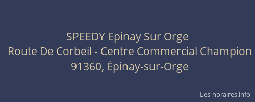 SPEEDY Epinay Sur Orge
