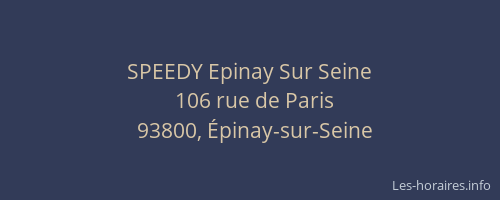 SPEEDY Epinay Sur Seine