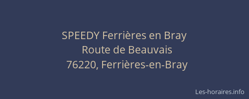 SPEEDY Ferrières en Bray