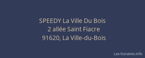 SPEEDY La Ville Du Bois