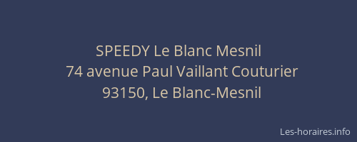 SPEEDY Le Blanc Mesnil